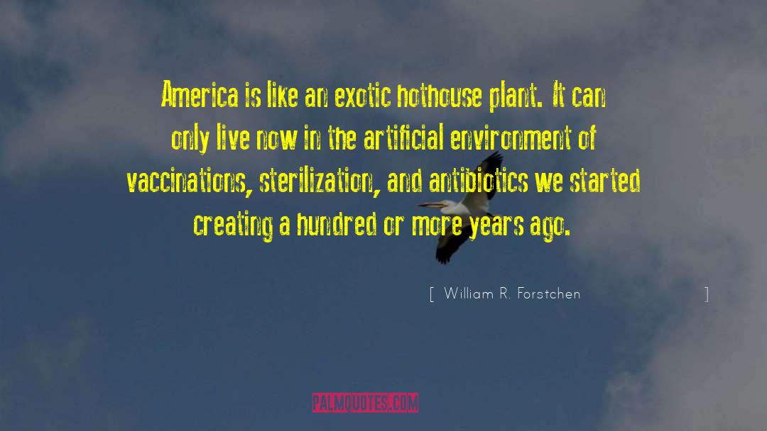 Plant A Tree quotes by William R. Forstchen