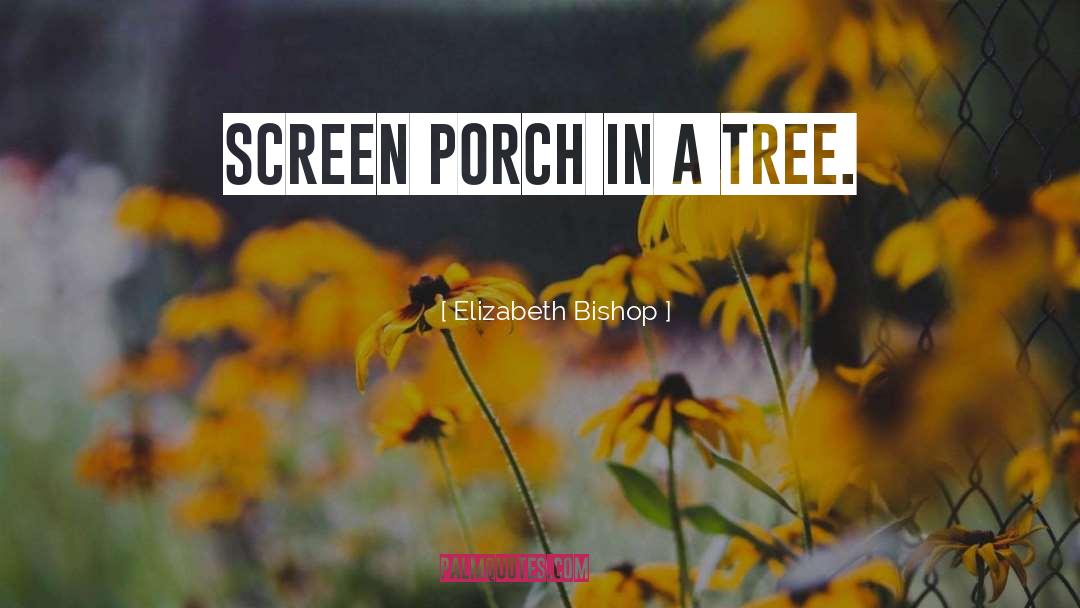 Plant A Tree quotes by Elizabeth Bishop