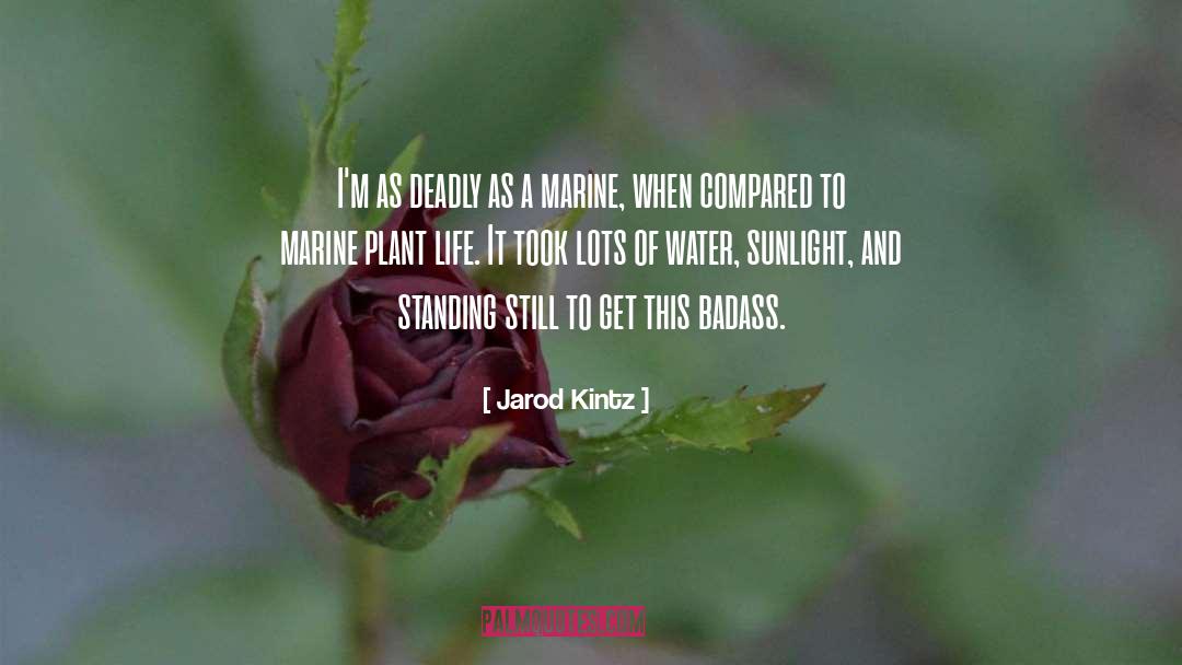 Plant Life quotes by Jarod Kintz