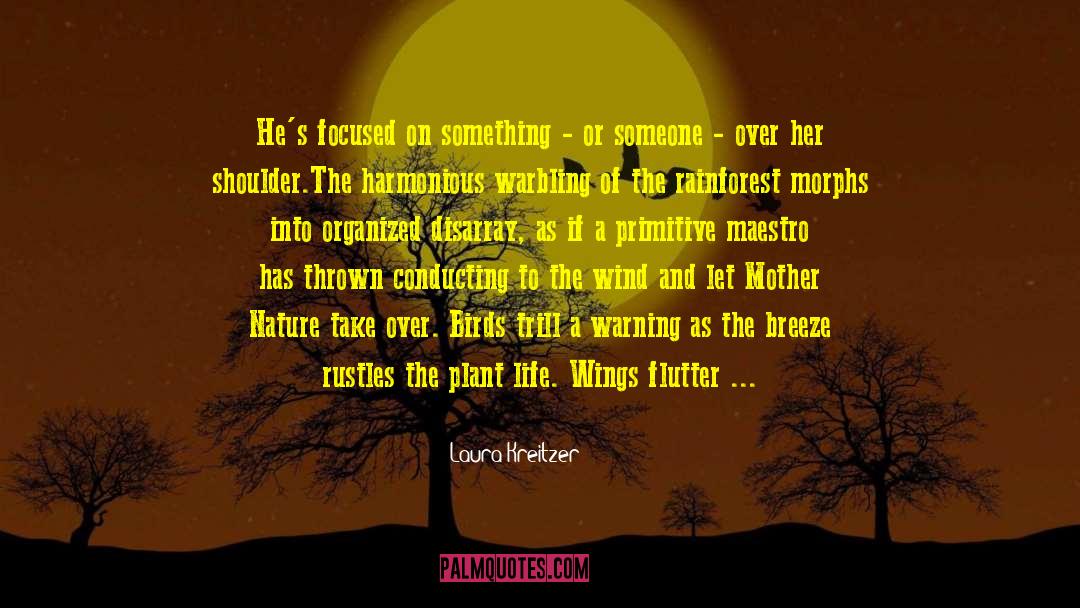 Plant Life quotes by Laura Kreitzer