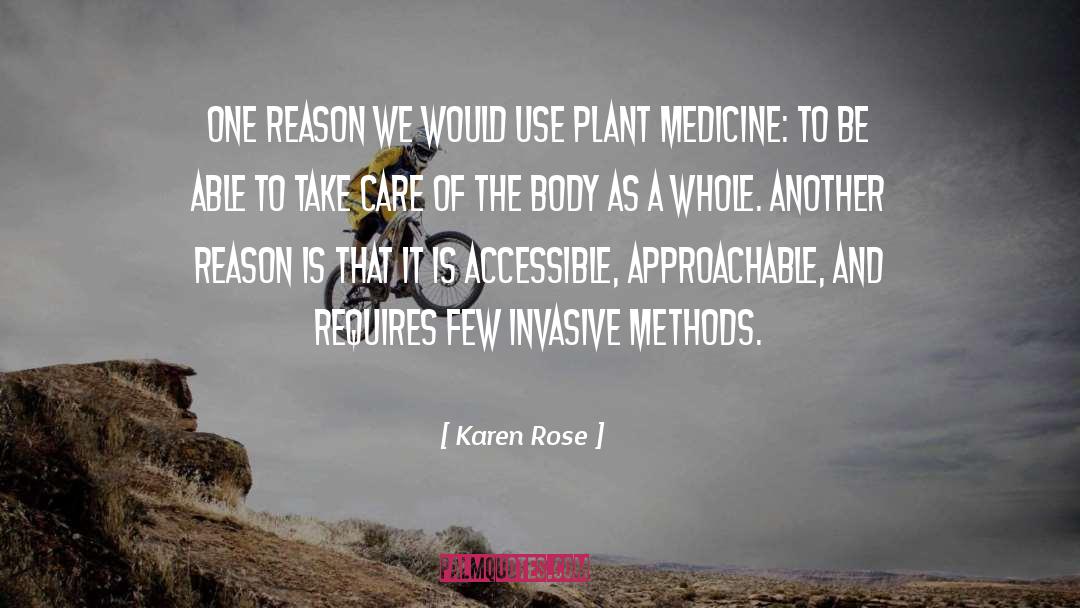 Plant Medicine quotes by Karen Rose