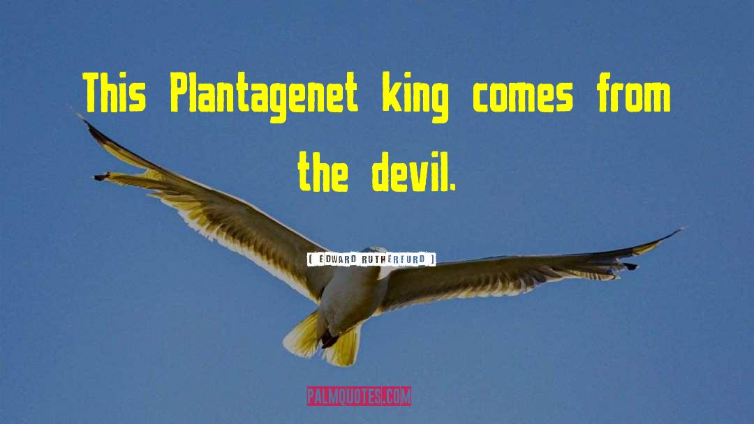 Plantagenet quotes by Edward Rutherfurd