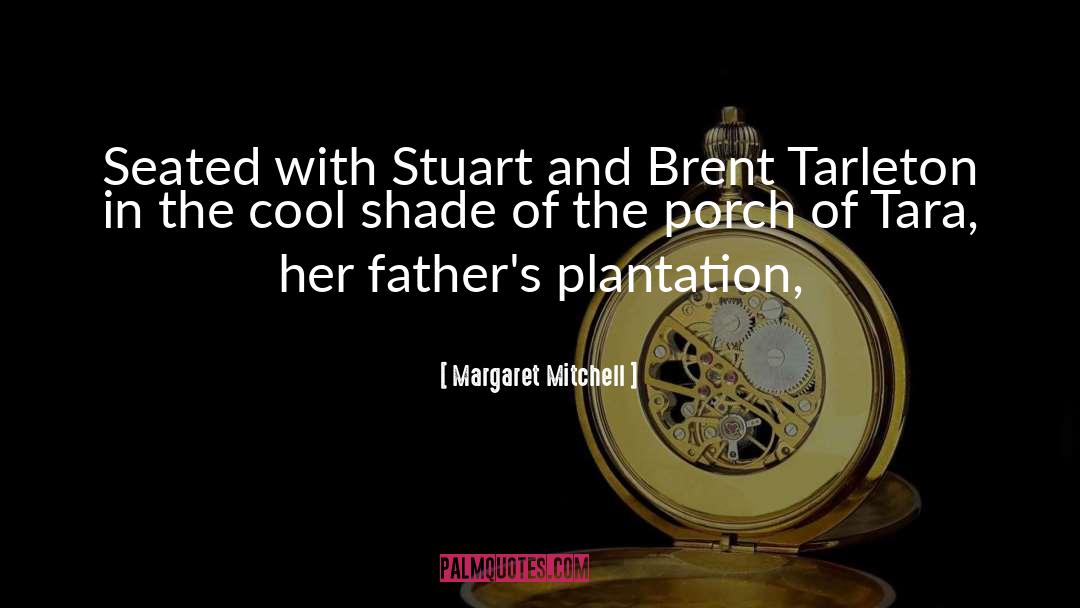 Plantation quotes by Margaret Mitchell