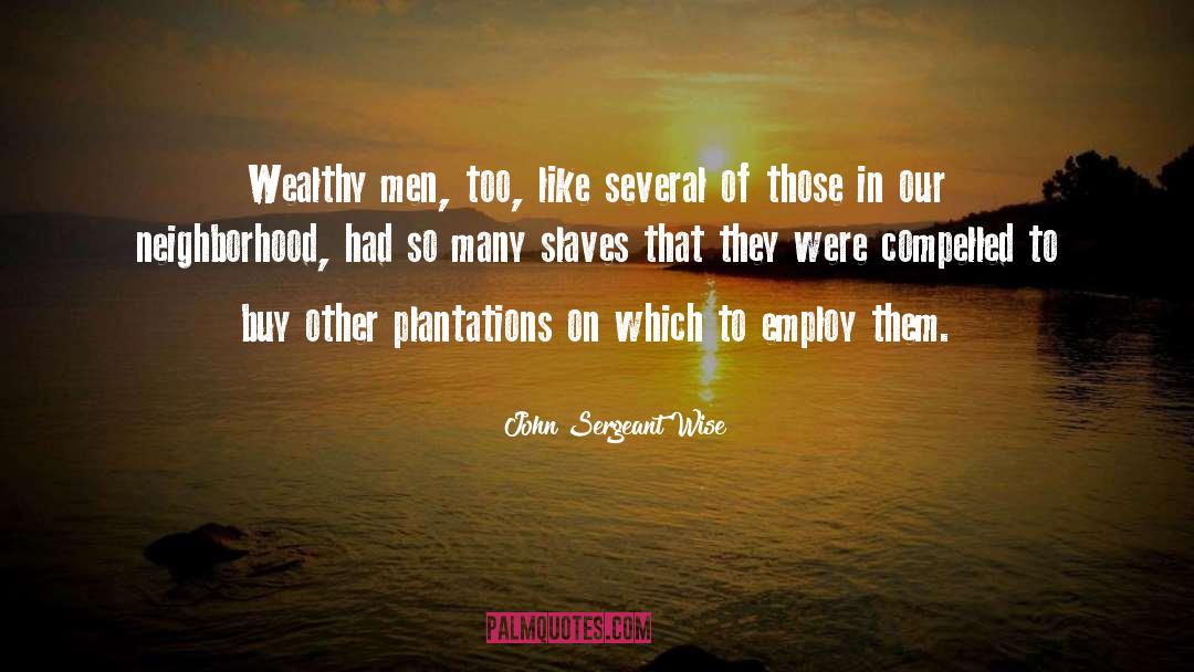 Plantations quotes by John Sergeant Wise