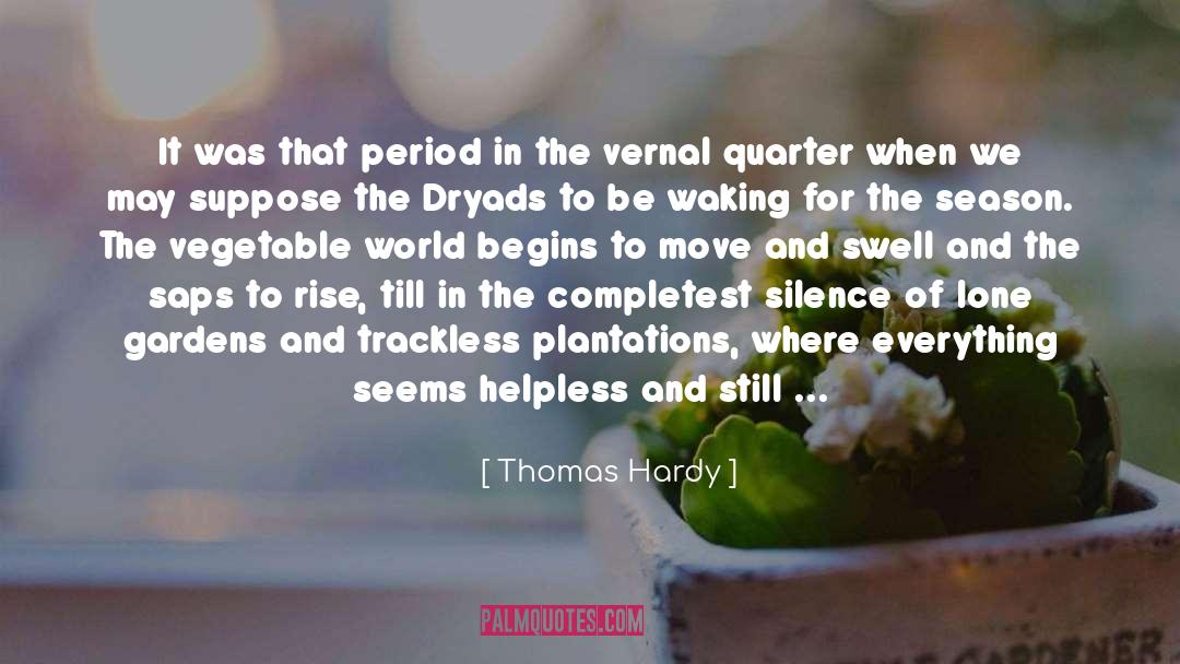 Plantations quotes by Thomas Hardy