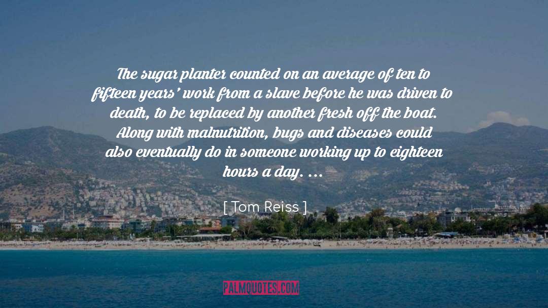 Plantations quotes by Tom Reiss