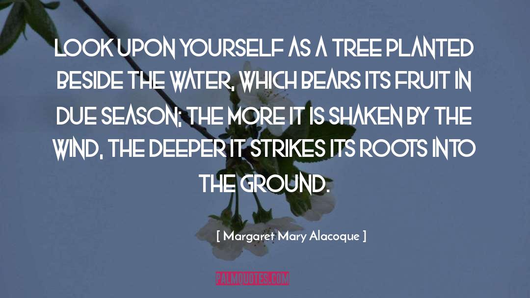Planted quotes by Margaret Mary Alacoque