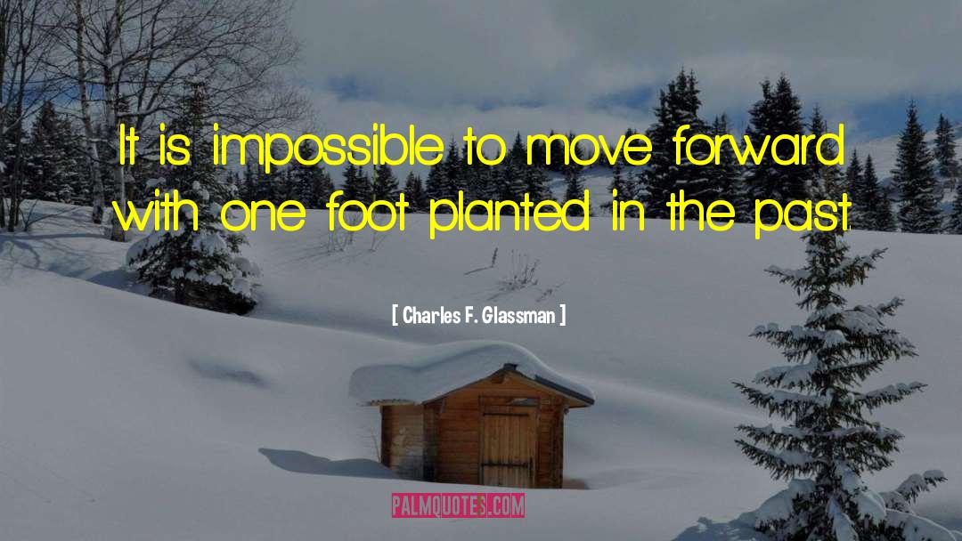 Planted quotes by Charles F. Glassman