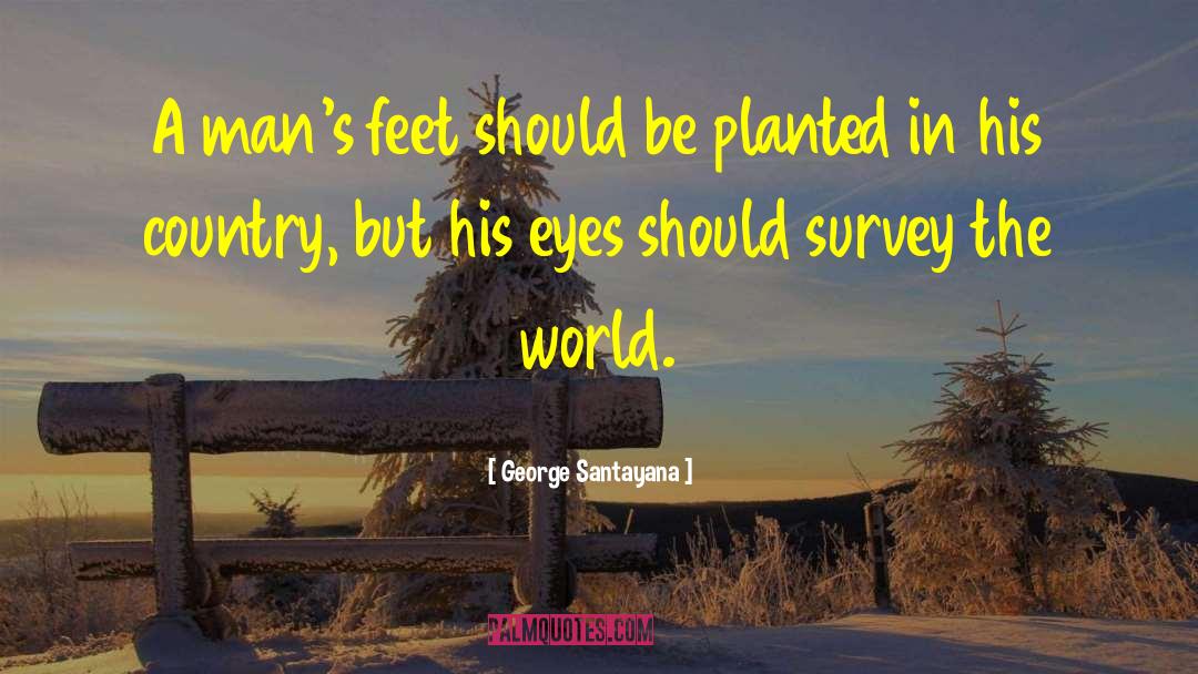 Planted quotes by George Santayana