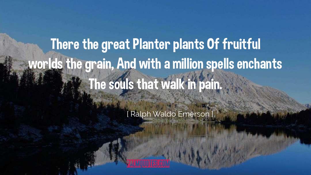 Planters quotes by Ralph Waldo Emerson