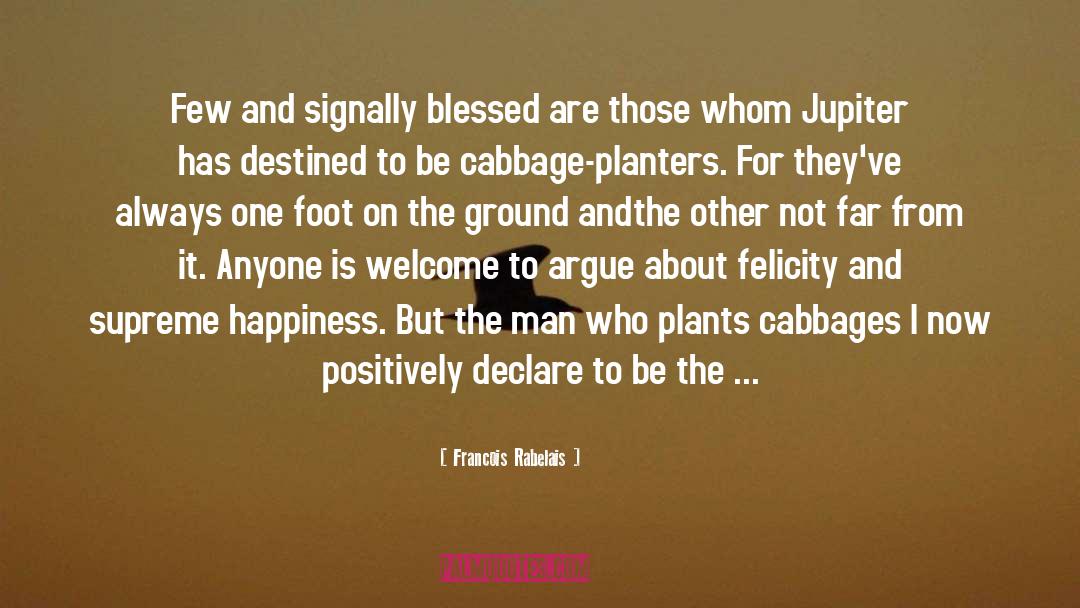Planters quotes by Francois Rabelais