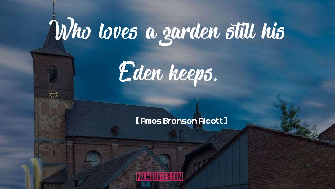 Planting A Garden quotes by Amos Bronson Alcott