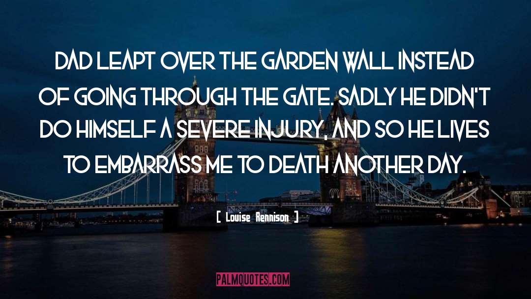 Planting A Garden quotes by Louise Rennison