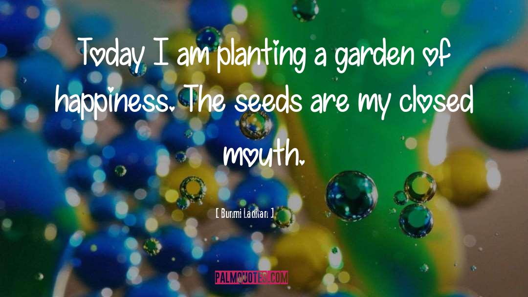 Planting A Garden quotes by Bunmi Laditan