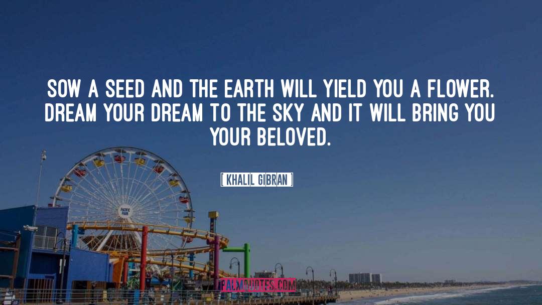 Planting A Seed quotes by Khalil Gibran
