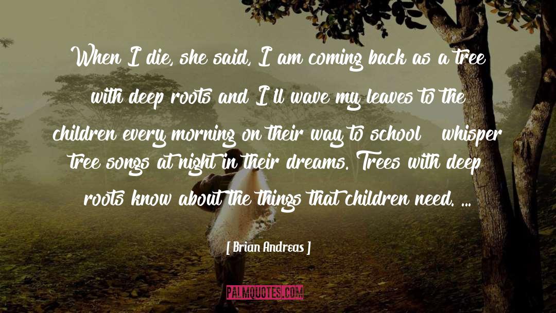 Plants And Trees quotes by Brian Andreas