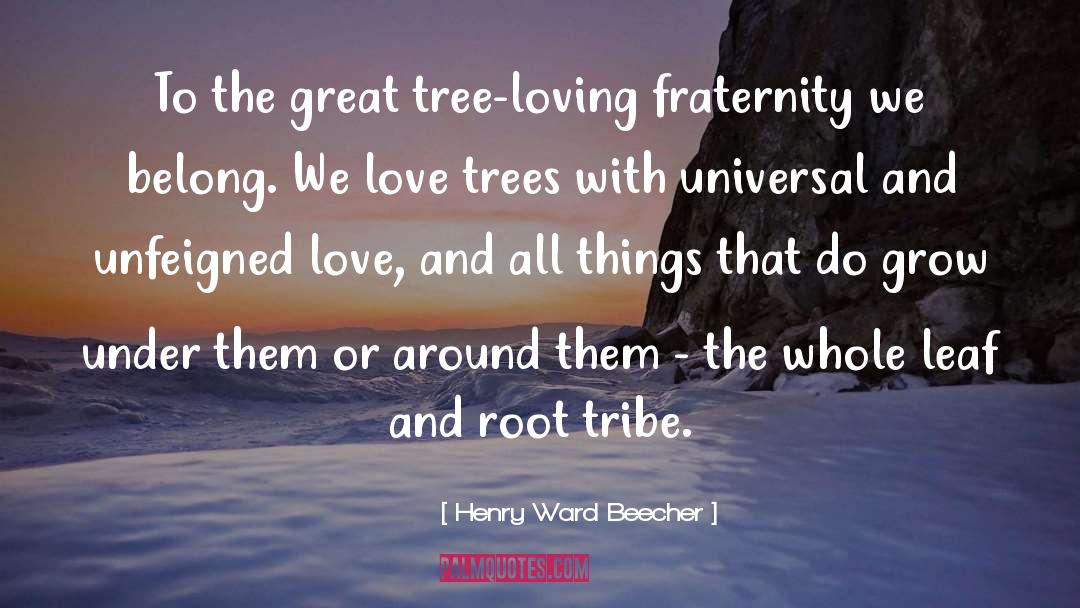 Plants And Trees quotes by Henry Ward Beecher