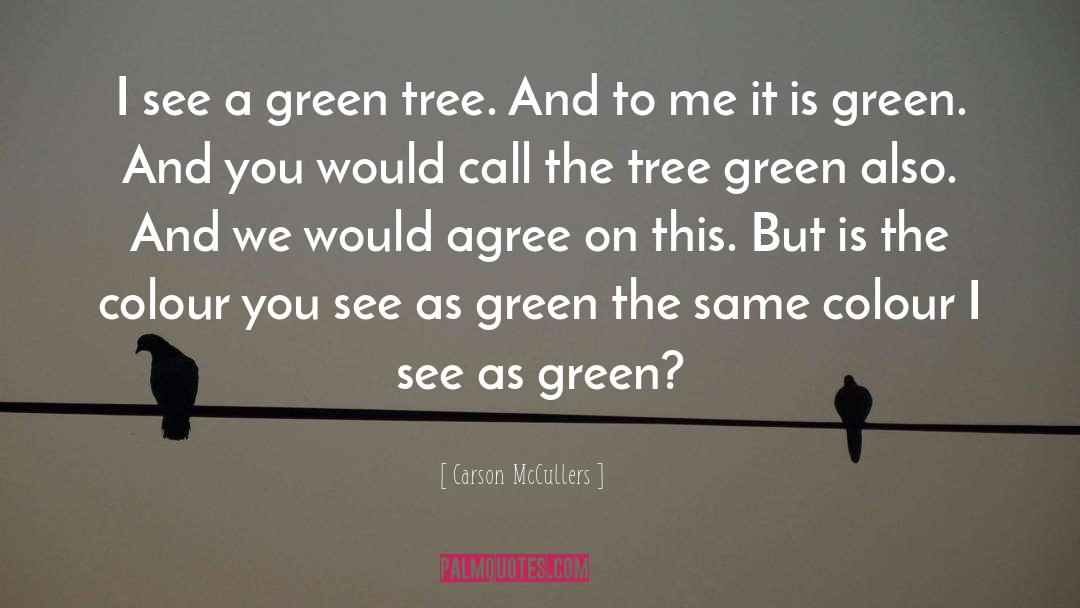 Plants And Trees quotes by Carson McCullers