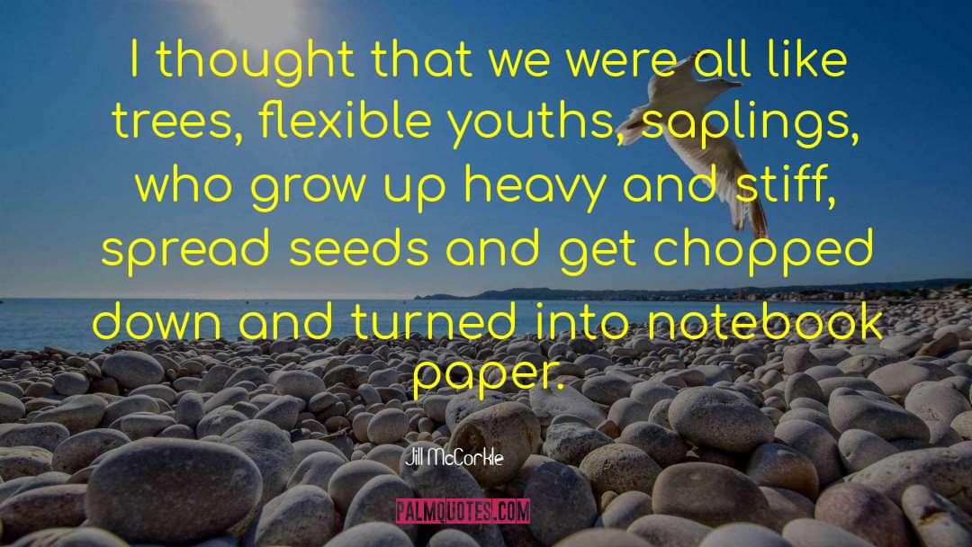 Plants Growing quotes by Jill McCorkle