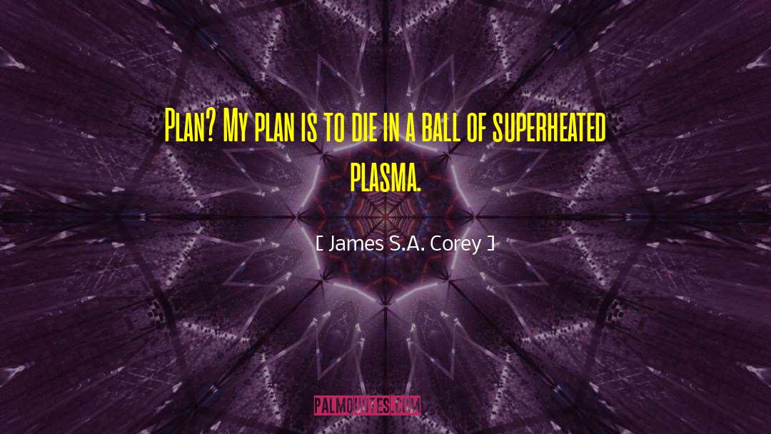 Plasma Cutters quotes by James S.A. Corey