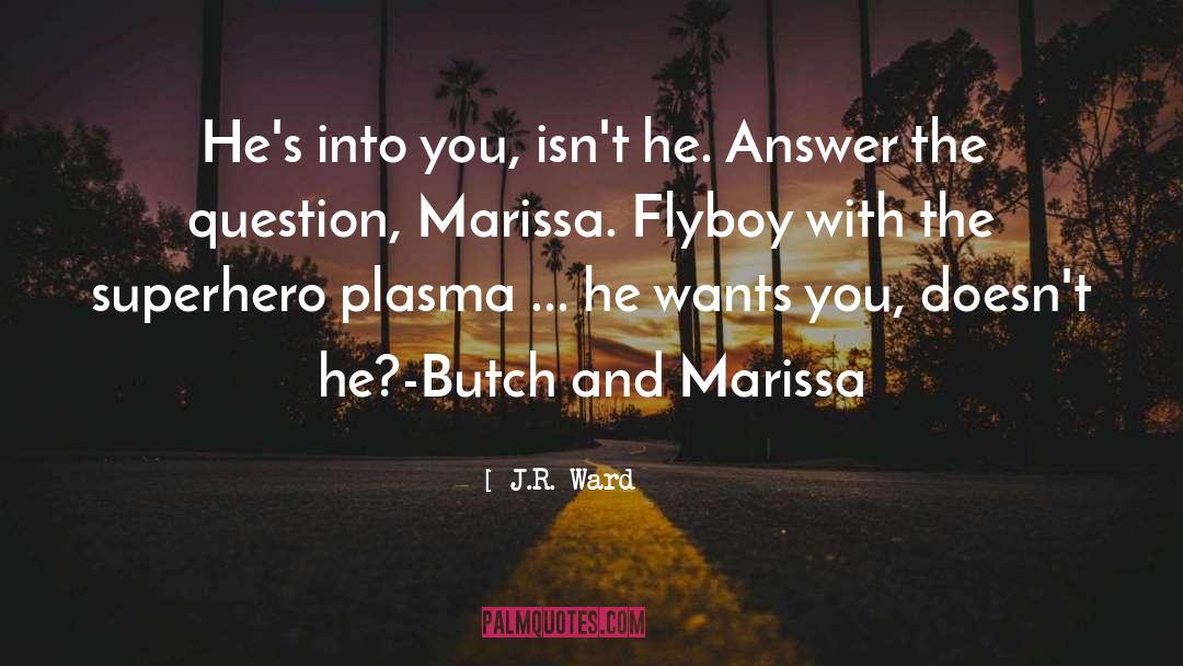Plasma quotes by J.R. Ward