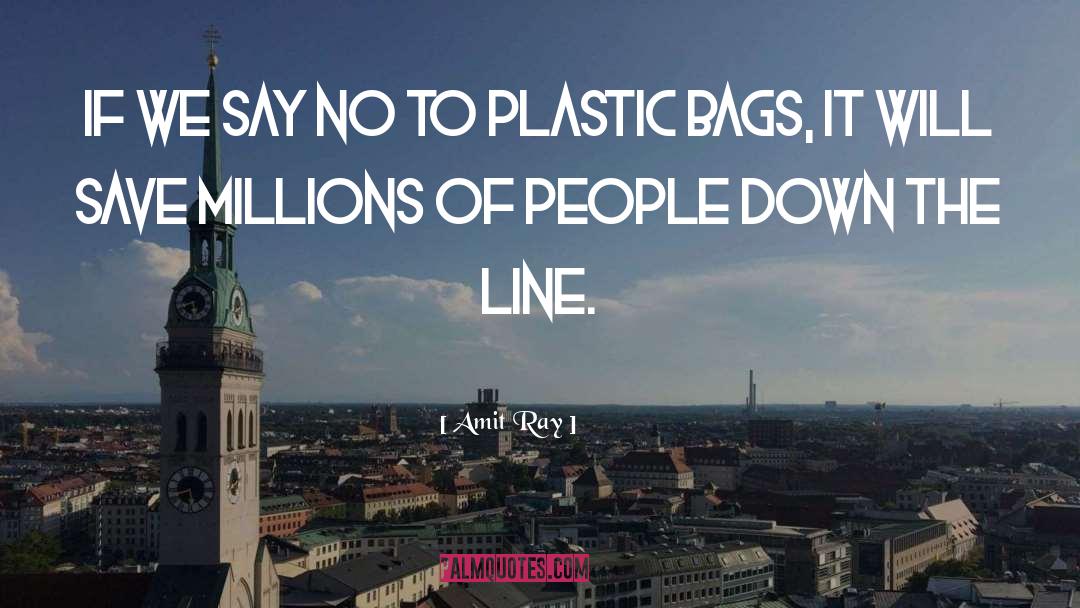 Plastic Bags quotes by Amit Ray