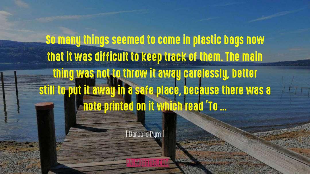 Plastic Bags quotes by Barbara Pym