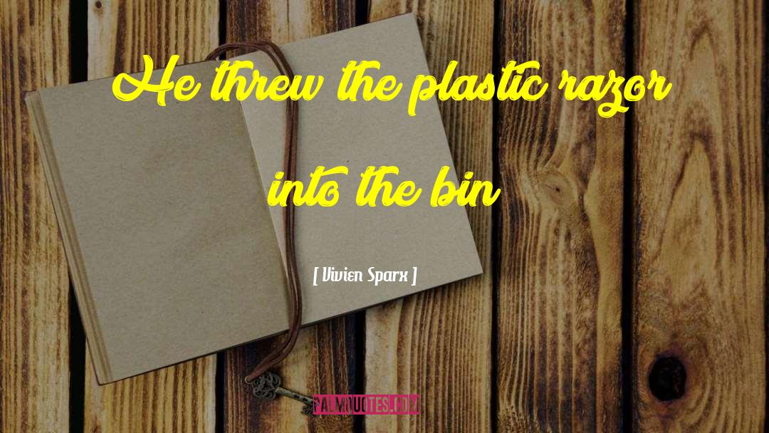 Plastic Bottles quotes by Vivien Sparx