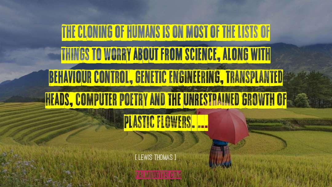 Plastic Flowers quotes by Lewis Thomas