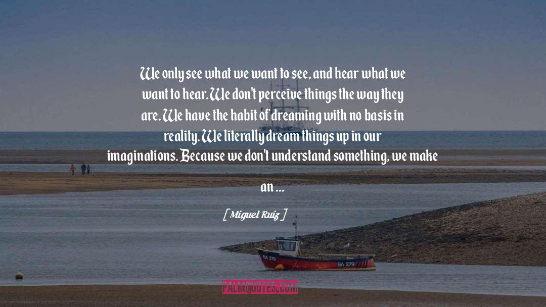 Plastic Reality quotes by Miguel Ruiz