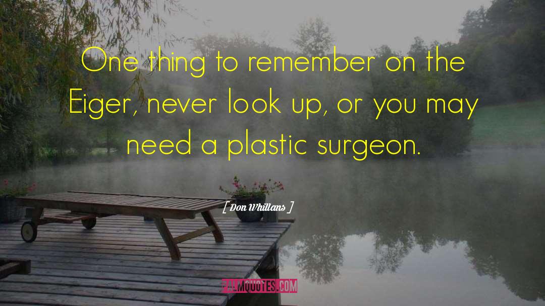 Plastic Surgeons quotes by Don Whillans