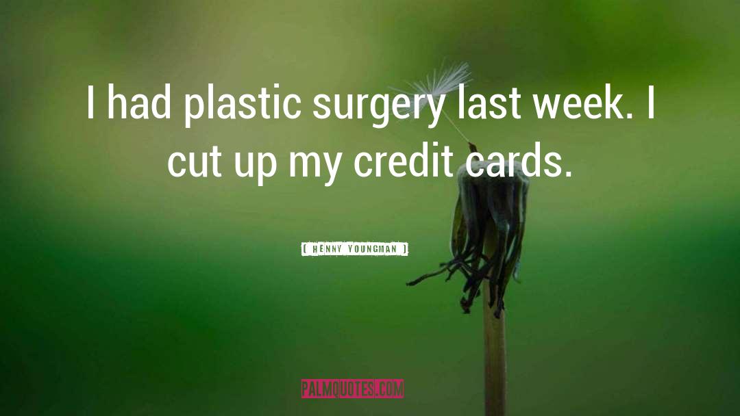 Plastic Surgery quotes by Henny Youngman