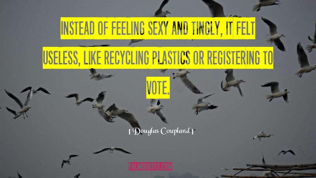 Plastics quotes by Douglas Coupland