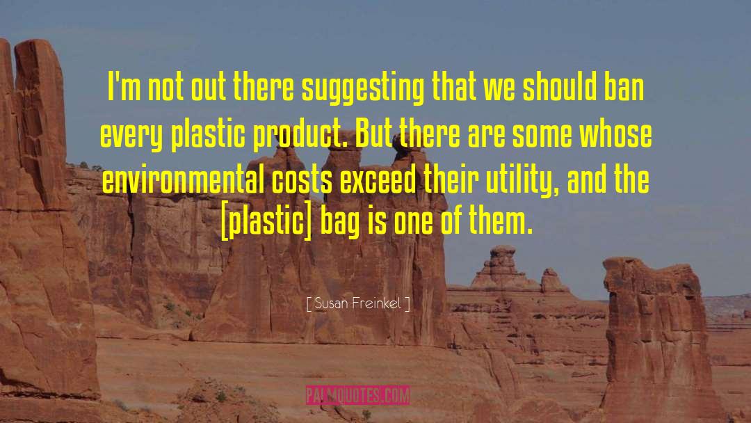 Plastics quotes by Susan Freinkel