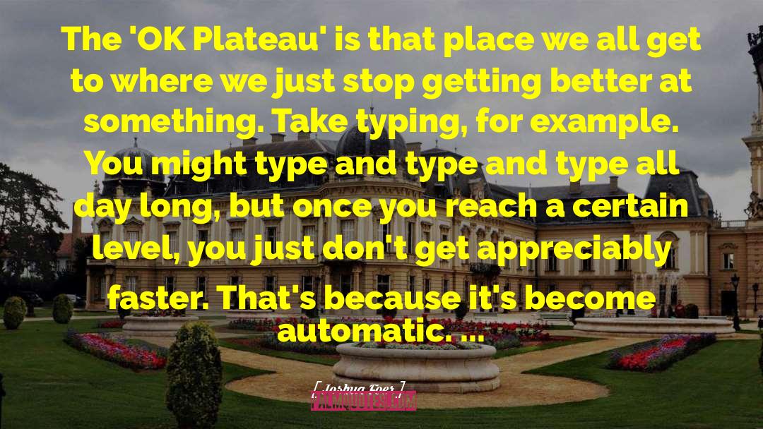 Plateau quotes by Joshua Foer