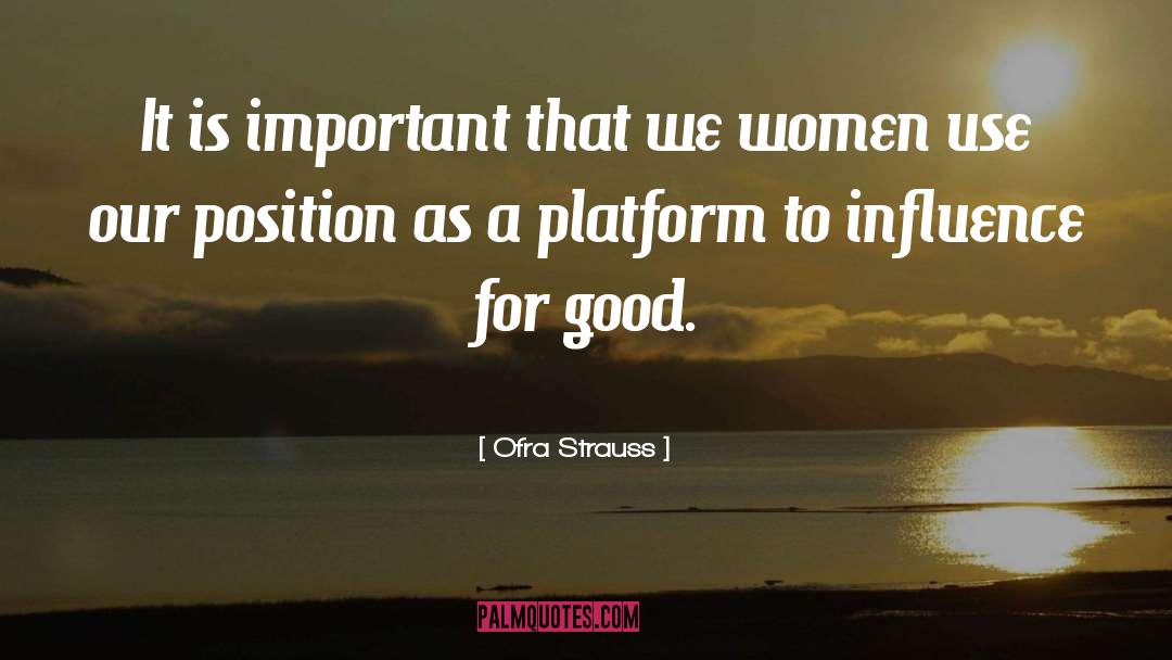 Platform quotes by Ofra Strauss