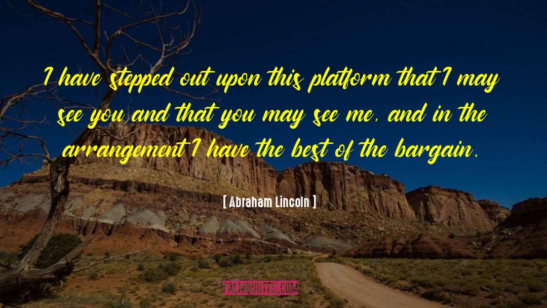 Platform quotes by Abraham Lincoln