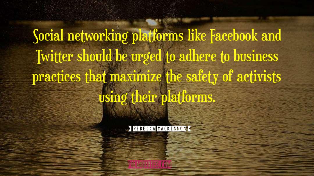 Platforms quotes by Rebecca MacKinnon