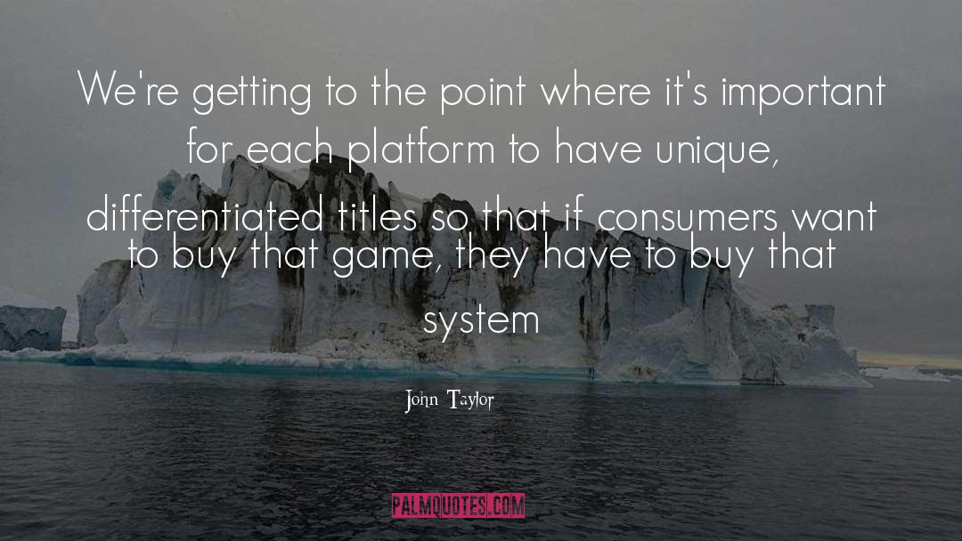 Platforms quotes by John Taylor