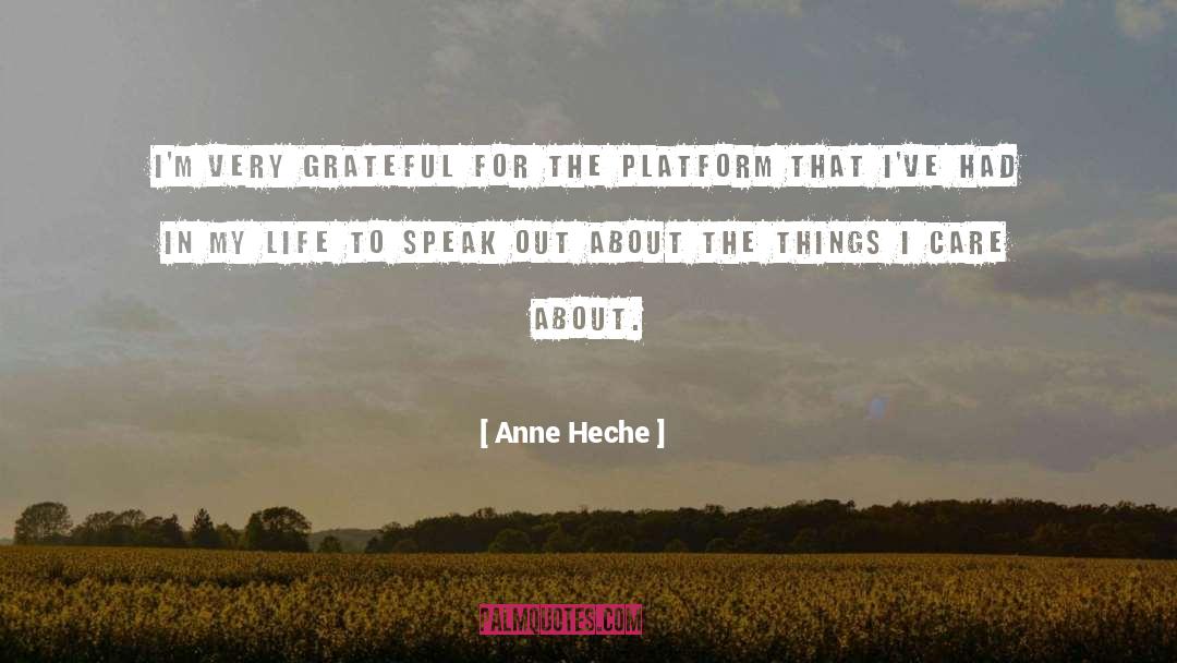 Platforms quotes by Anne Heche