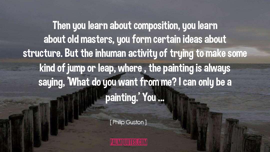 Platinum Education quotes by Philip Guston