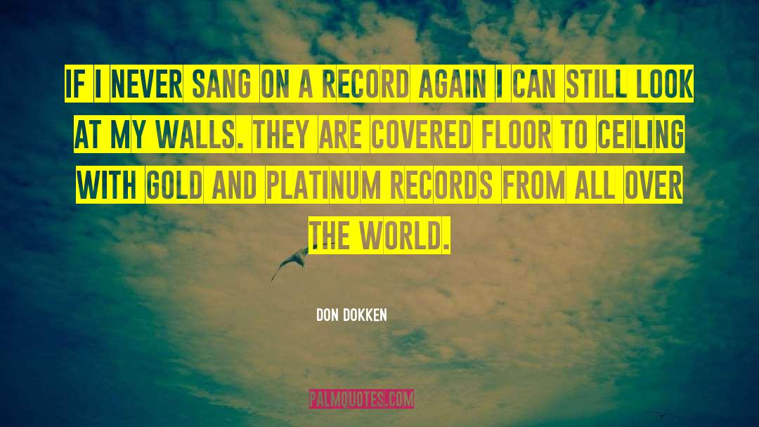 Platinum quotes by Don Dokken