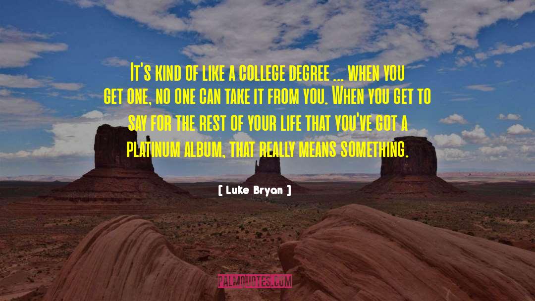 Platinum quotes by Luke Bryan