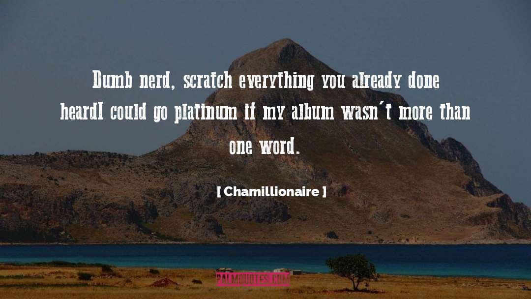 Platinum quotes by Chamillionaire