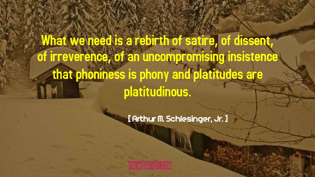 Platitudes quotes by Arthur M. Schlesinger, Jr.