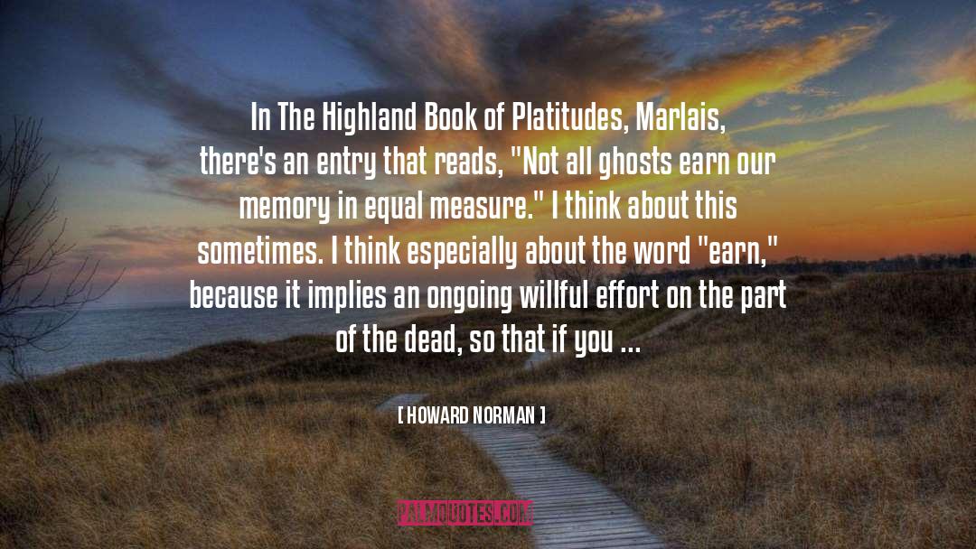 Platitudes quotes by Howard Norman