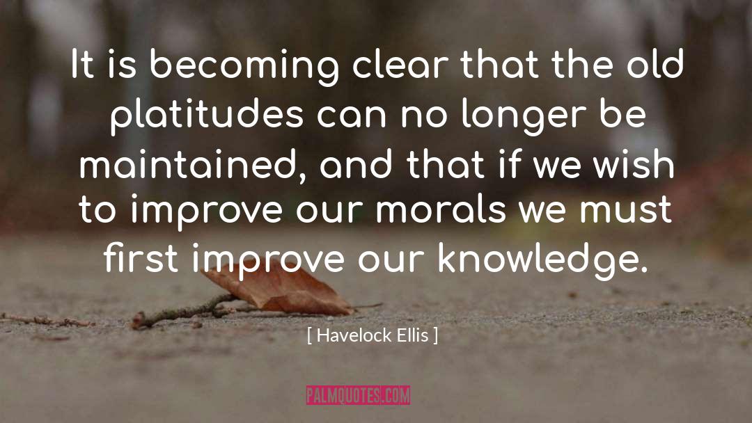 Platitudes quotes by Havelock Ellis