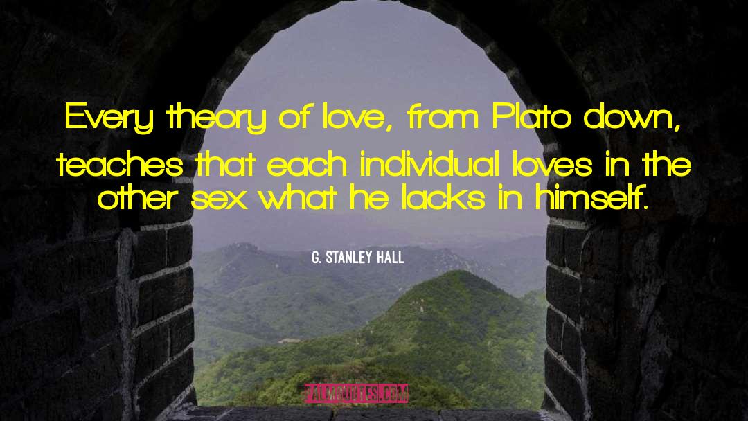 Plato Idealism quotes by G. Stanley Hall