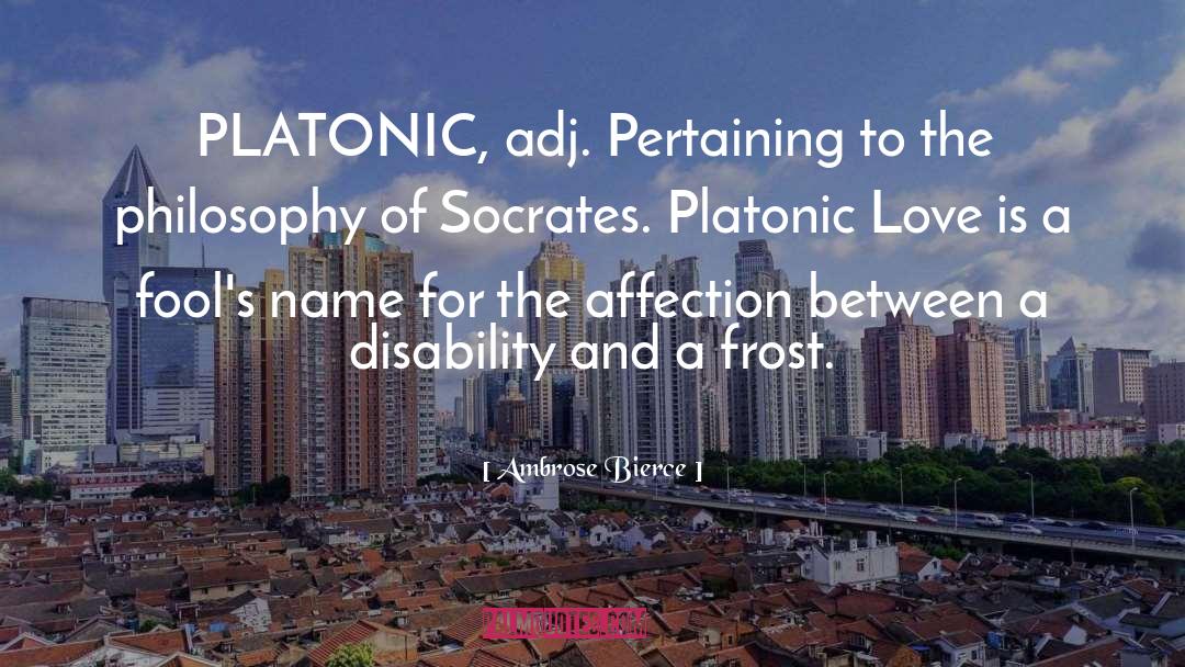 Platonic Love quotes by Ambrose Bierce