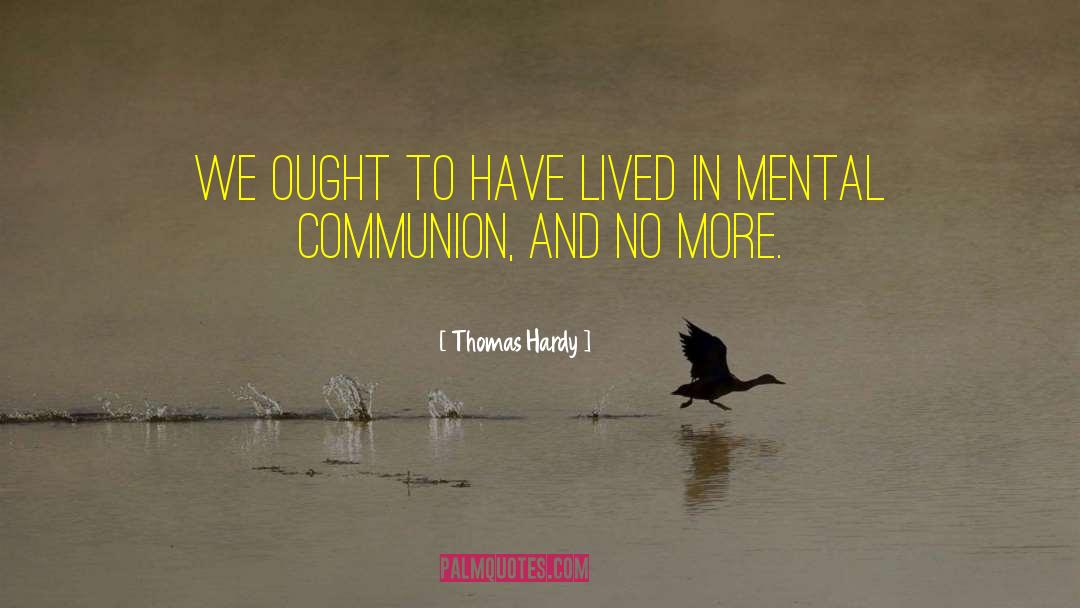 Platonic Love quotes by Thomas Hardy